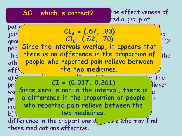 Example Researchers comparing the effectiveness of SO 3: – which is correct? two pain Example Researchers comparing the effectiveness of SO 3: – which is correct? two pain