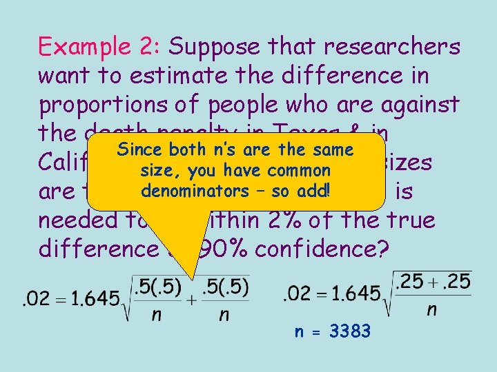 Example 2: Suppose that researchers want to estimate the difference in proportions of people Example 2: Suppose that researchers want to estimate the difference in proportions of people
