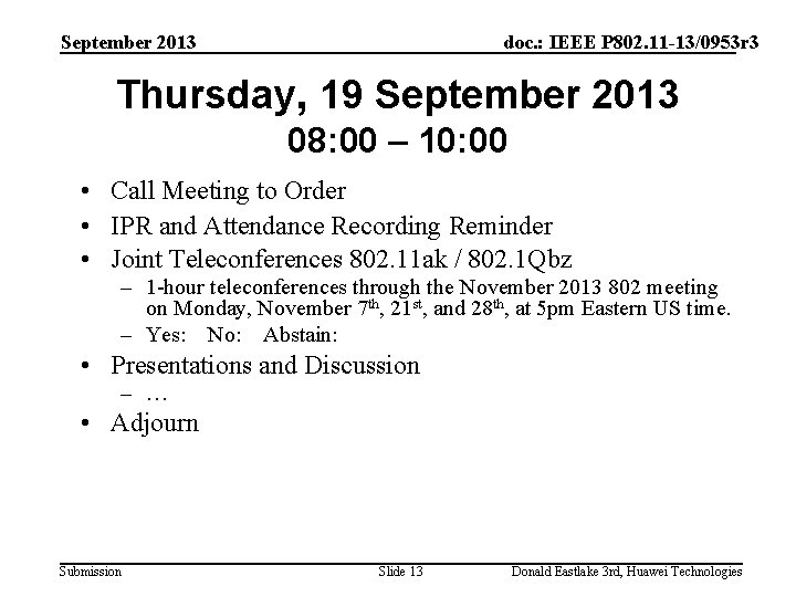 September 2013 doc. : IEEE P 802. 11 -13/0953 r 3 Thursday, 19 September