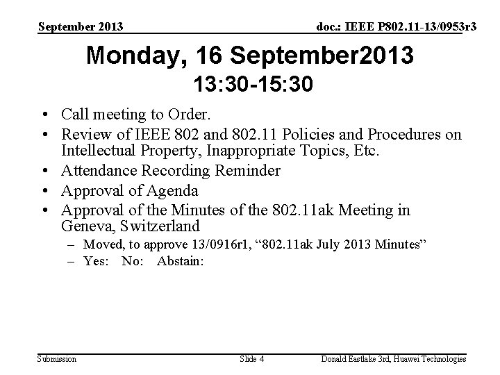September 2013 doc. : IEEE P 802. 11 -13/0953 r 3 Monday, 16 September