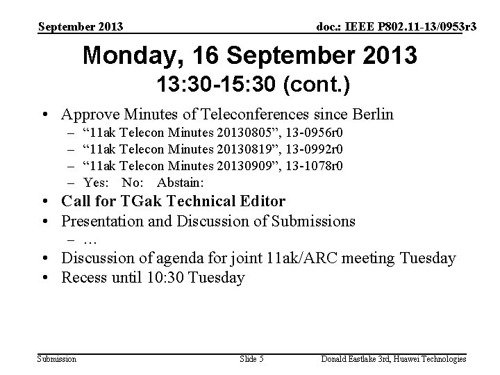 September 2013 doc. : IEEE P 802. 11 -13/0953 r 3 Monday, 16 September