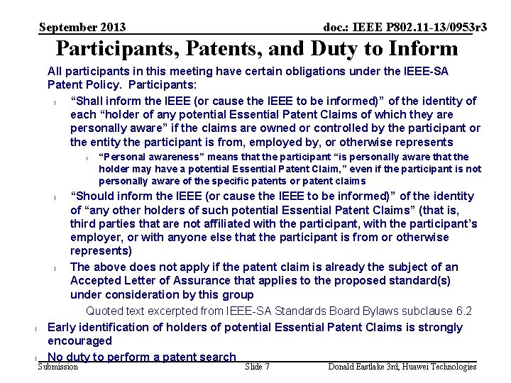 September 2013 doc. : IEEE P 802. 11 -13/0953 r 3 Participants, Patents, and