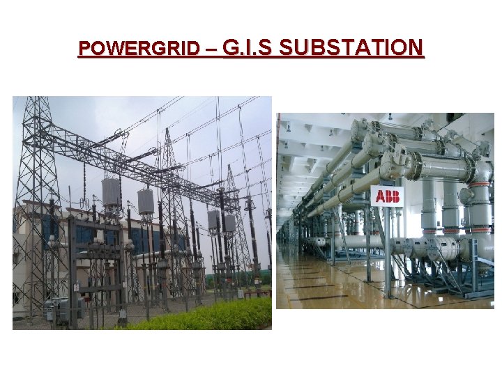 POWERGRID – G. I. S SUBSTATION 