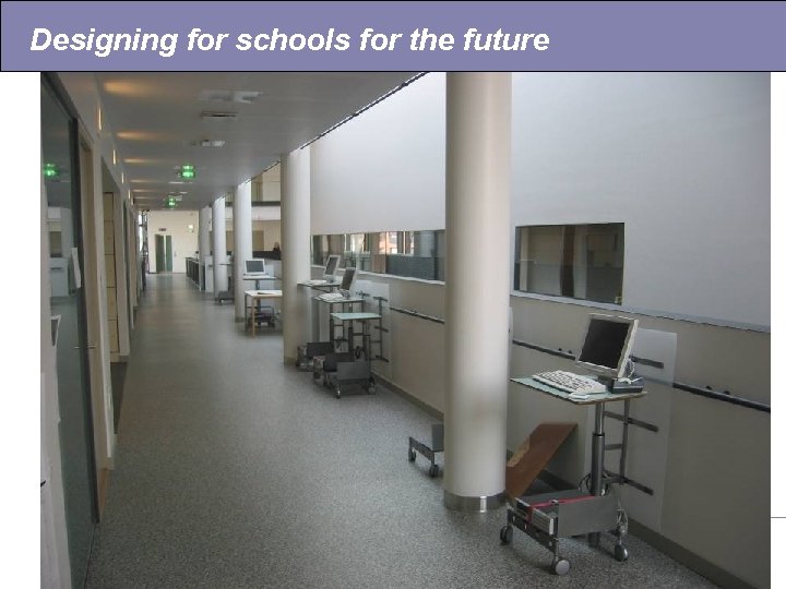 Designing for schools for the future department for education and skills creating opportunity, releasing