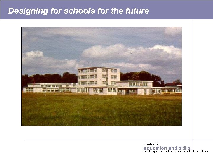 Designing for schools for the future Old photo department for education and skills creating