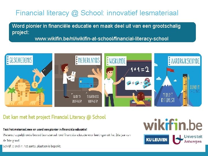 Financial literacy @ School: innovatief lesmateriaal Word pionier in financiële educatie en maak deel