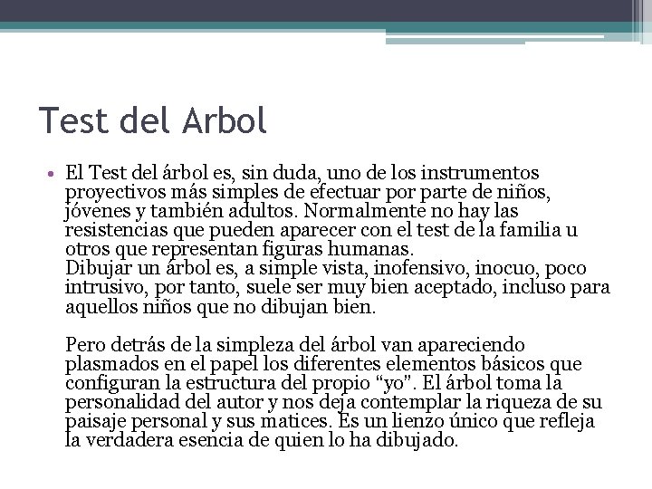 Test del Arbol • El Test del árbol es, sin duda, uno de los