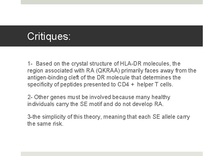 Critiques: 1 - Based on the crystal structure of HLA-DR molecules, the region associated