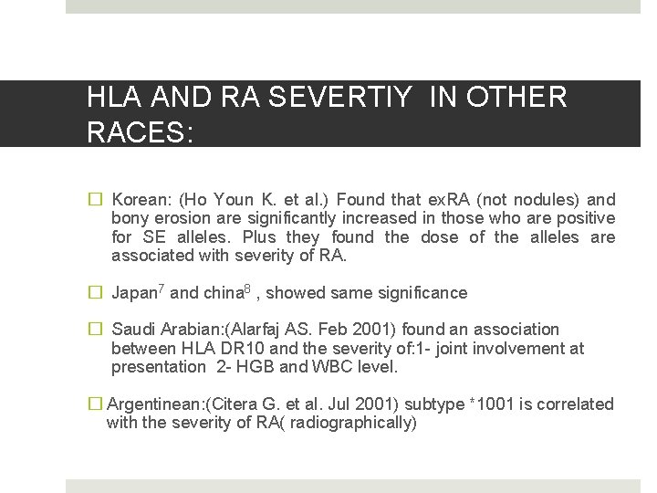 HLA AND RA SEVERTIY IN OTHER RACES: � Korean: (Ho Youn K. et al.