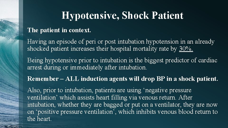 Hypotensive, Shock Patient The patient in context. Having an episode of peri or post
