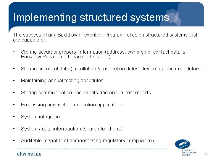 Implementing structured systems The success of any Backflow Prevention Program relies on structured systems