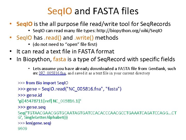 Seq. IO and FASTA files • Seq. IO is the all purpose file read/write