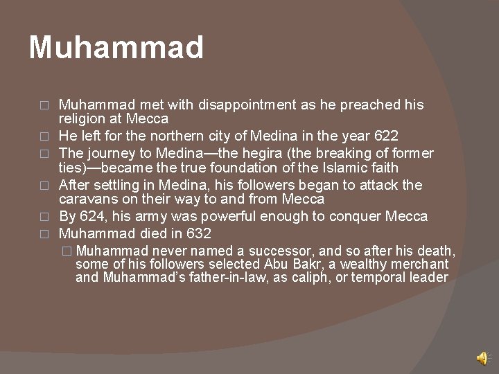Muhammad � � � Muhammad met with disappointment as he preached his religion at