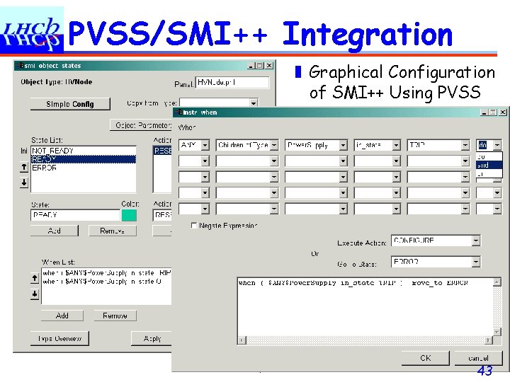 PVSS/SMI++ Integration ❚ Graphical Configuration of SMI++ Using PVSS Clara Gaspar, March 2006 43