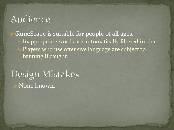 Audience Rune. Scape is suitable for people of all ages. Inappropriate words are automatically