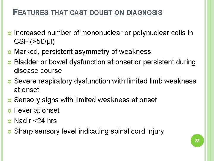 FEATURES THAT CAST DOUBT ON DIAGNOSIS Increased number of mononuclear or polynuclear cells in