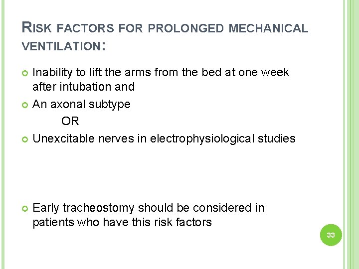RISK FACTORS FOR PROLONGED MECHANICAL VENTILATION: Inability to lift the arms from the bed