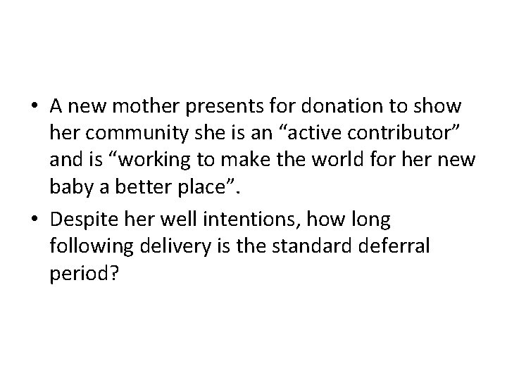  • A new mother presents for donation to show her community she is