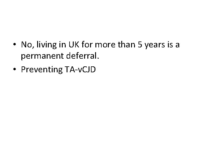  • No, living in UK for more than 5 years is a permanent