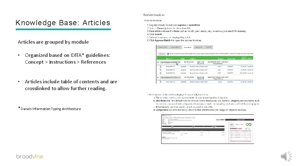 Knowledge Base: Articles are grouped by module • Organized based on DITA* guidelines: Concept