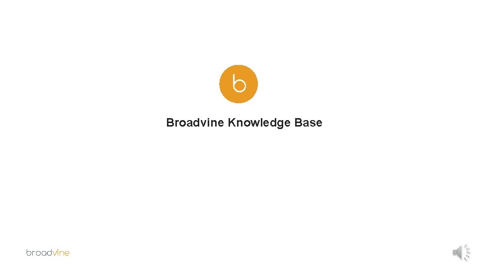 Broadvine Knowledge Base 7 