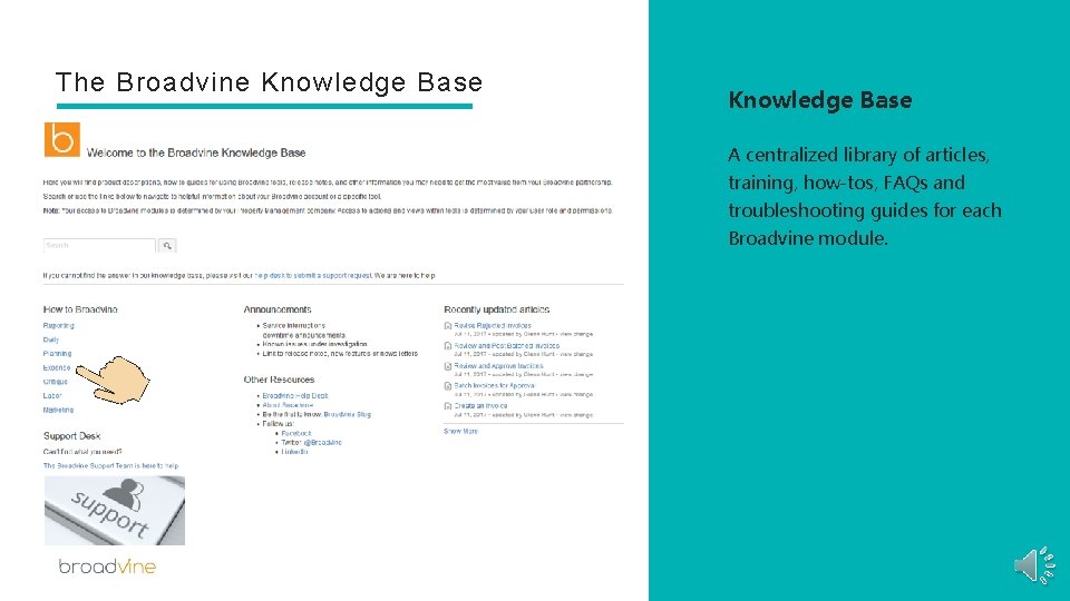 The Broadvine Knowledge Base A centralized library of articles, training, how-tos, FAQs and troubleshooting