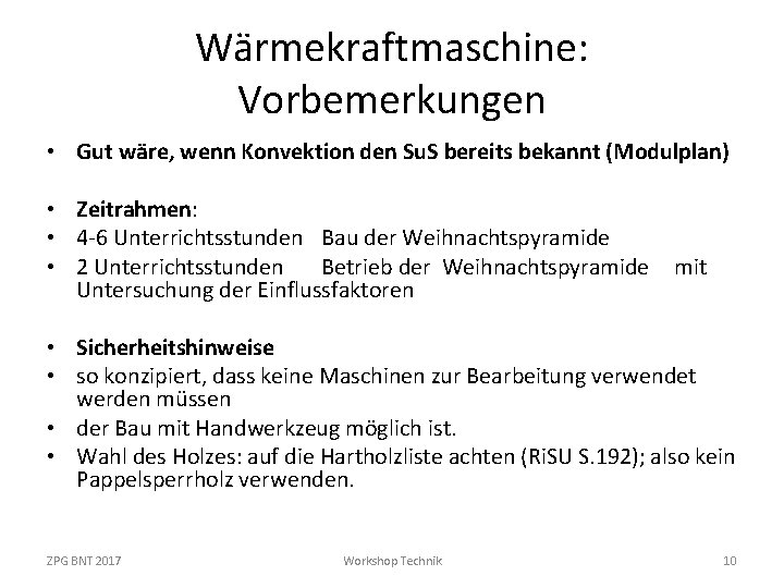 Wärmekraftmaschine: Vorbemerkungen • Gut wäre, wenn Konvektion den Su. S bereits bekannt (Modulplan) •