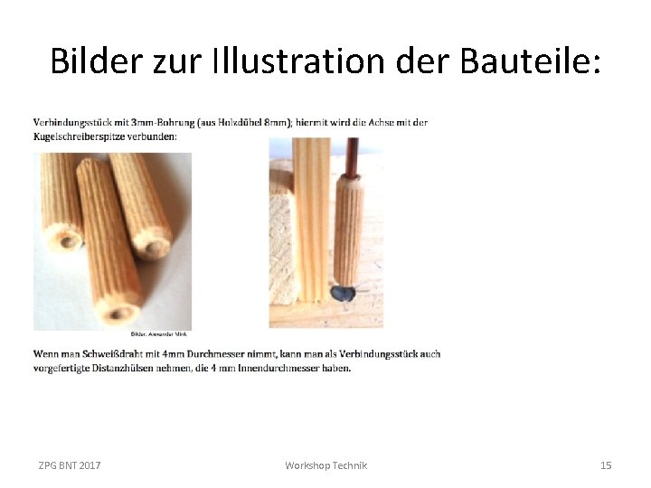 Bilder zur Illustration der Bauteile: ZPG BNT 2017 Workshop Technik 15 