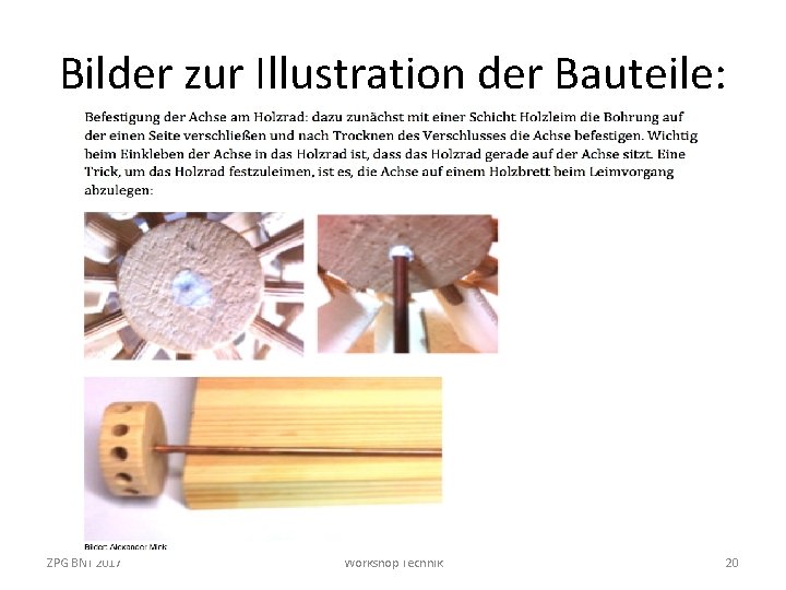 Bilder zur Illustration der Bauteile: ZPG BNT 2017 Workshop Technik 20 