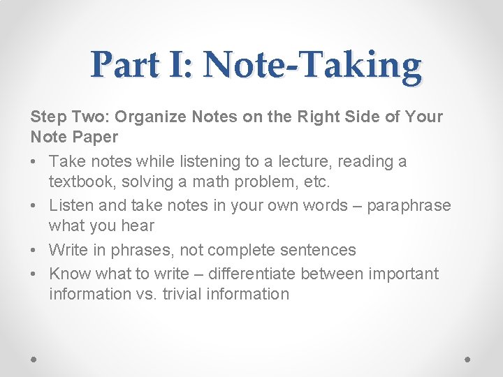 Part I: Note-Taking Step Two: Organize Notes on the Right Side of Your Note