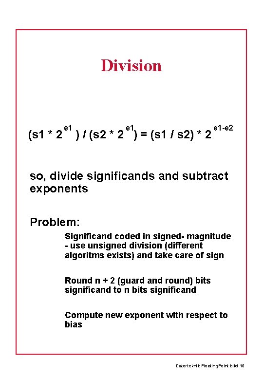 Division (s 1 * 2 e 1 ) / (s 2 * 2 )