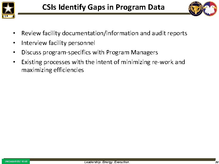 CSIs Identify Gaps in Program Data • • Review facility documentation/information and audit reports