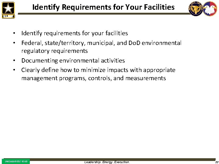 Identify Requirements for Your Facilities • Identify requirements for your facilities • Federal, state/territory,