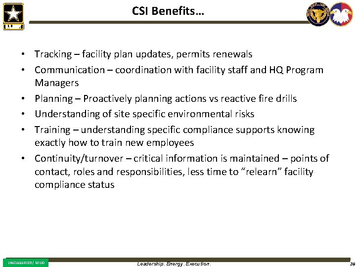 CSI Benefits… • Tracking – facility plan updates, permits renewals • Communication – coordination