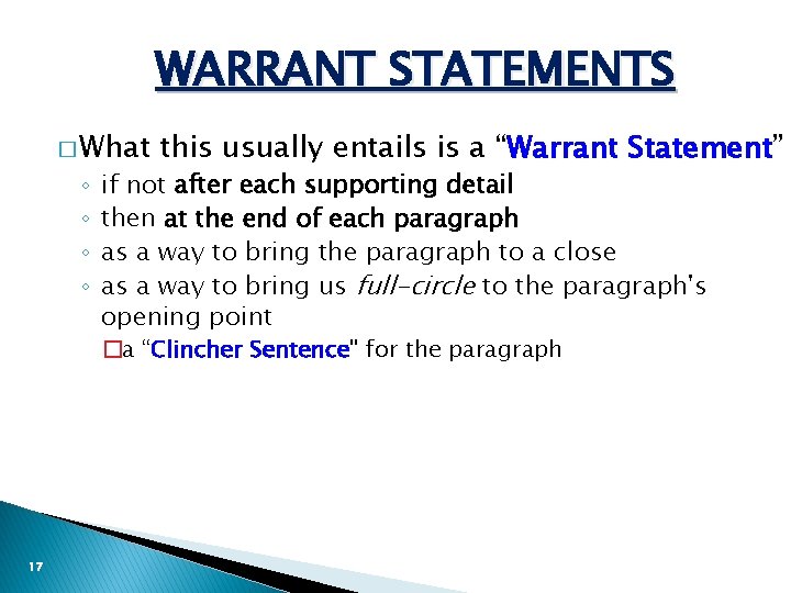 WARRANT STATEMENTS � What ◦ ◦ this usually entails is a “Warrant Statement” if