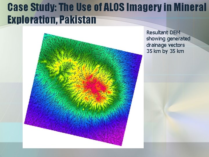 Case Study: The Use of ALOS Imagery in Mineral Exploration, Pakistan Resultant DEM showing
