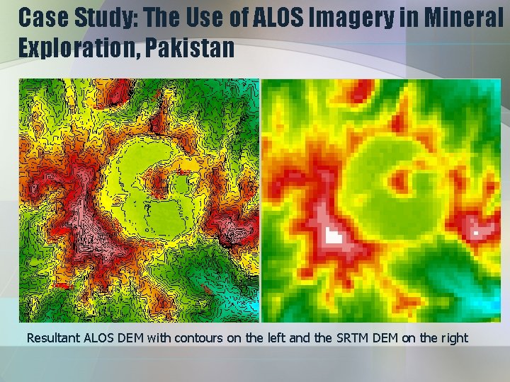 Case Study: The Use of ALOS Imagery in Mineral Exploration, Pakistan Resultant ALOS DEM