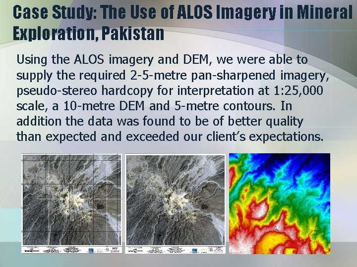 Case Study: The Use of ALOS Imagery in Mineral Exploration, Pakistan Using the ALOS