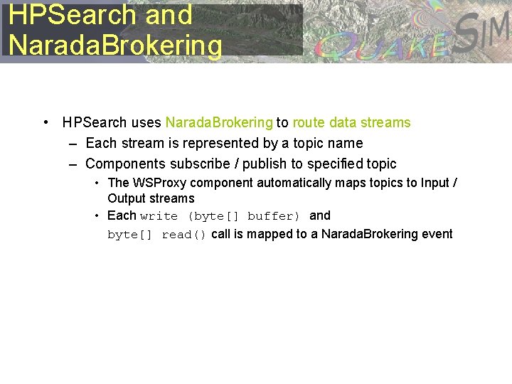 HPSearch and Narada. Brokering • HPSearch uses Narada. Brokering to route data streams –