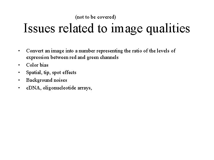 (not to be covered) Issues related to image qualities • • • Convert an (not to be covered) Issues related to image qualities • • • Convert an