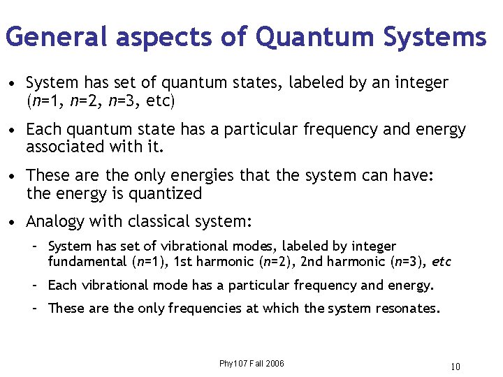 General aspects of Quantum Systems • System has set of quantum states, labeled by General aspects of Quantum Systems • System has set of quantum states, labeled by