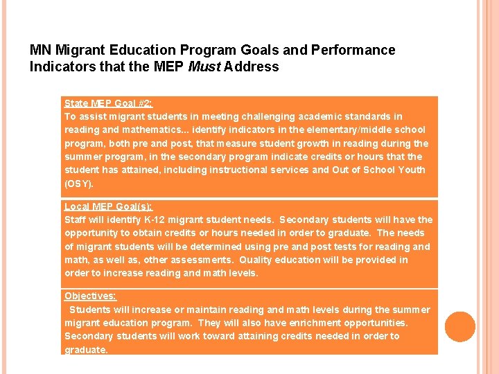 MN Migrant Education Program Goals and Performance Indicators that the MEP Must Address State