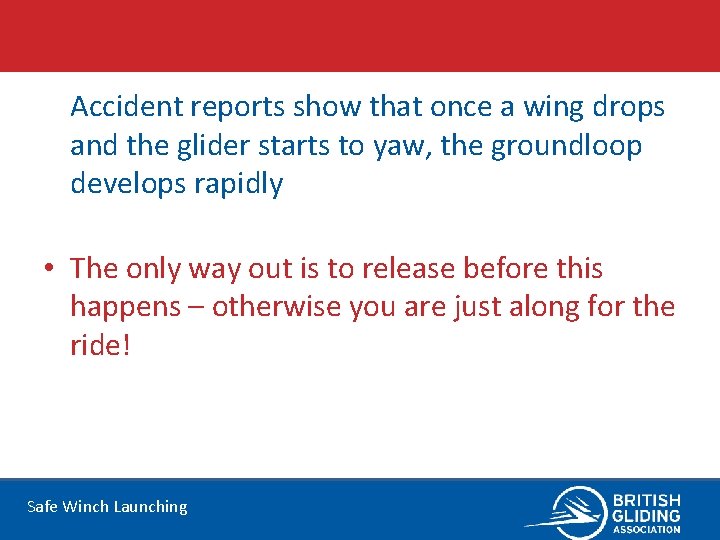 Accident reports show that once a wing drops and the glider starts to yaw,