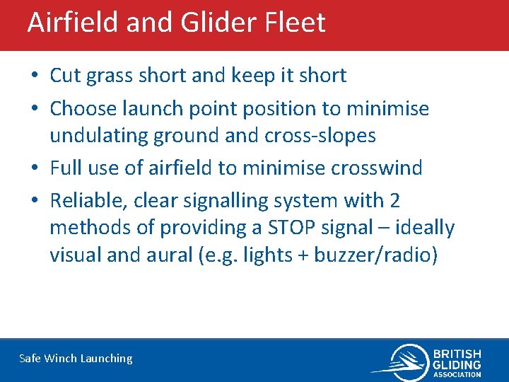 Airfield and Glider Fleet • Cut grass short and keep it short • Choose