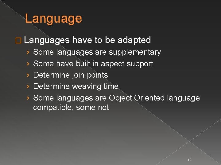 Language � Languages › › › have to be adapted Some languages are supplementary