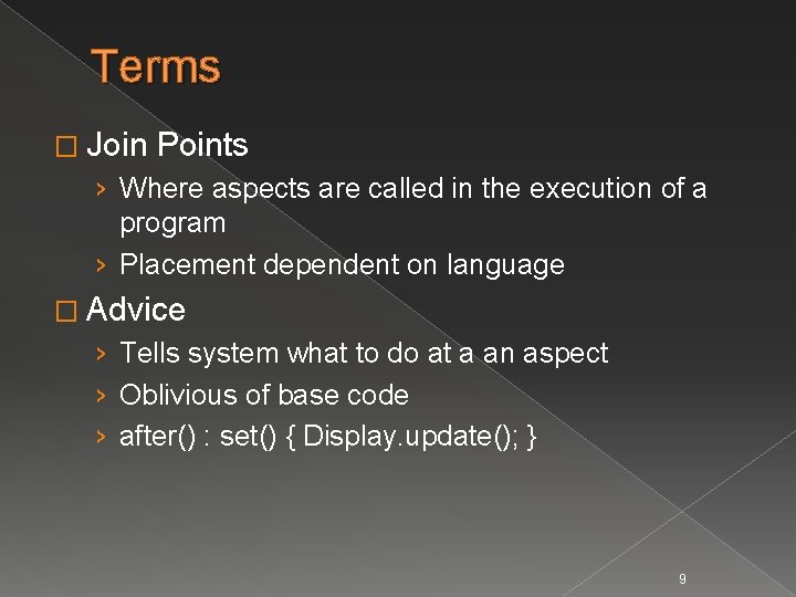 Terms � Join Points › Where aspects are called in the execution of a