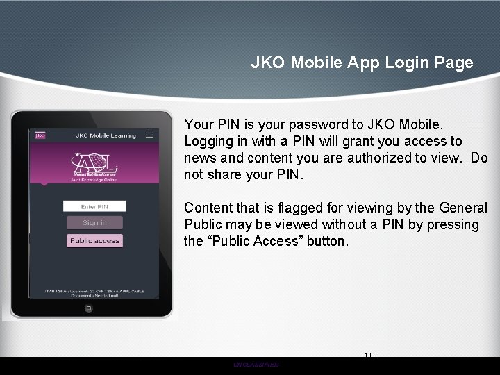 JKO Mobile App Login Page Your PIN is your password to JKO Mobile. Logging
