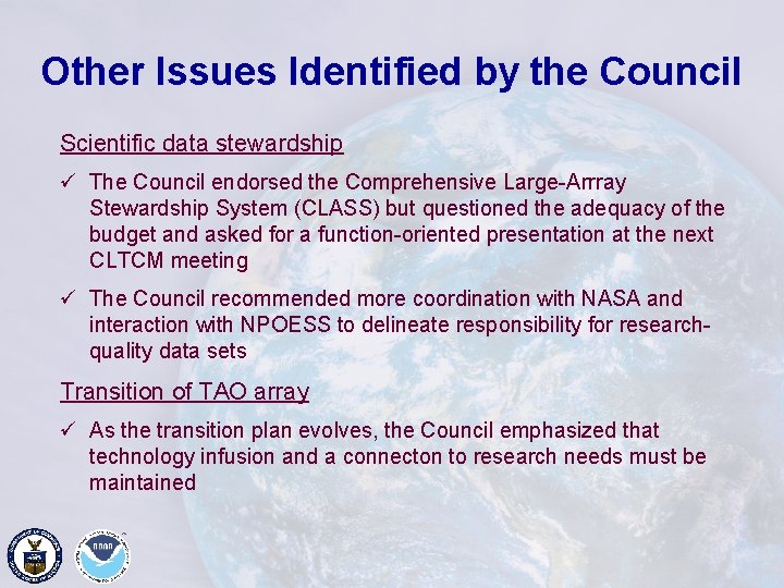 Other Issues Identified by the Council Scientific data stewardship ü The Council endorsed the