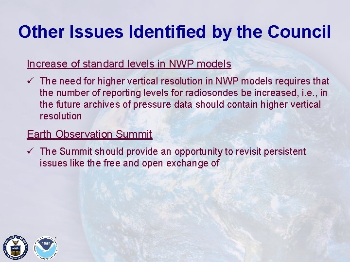 Other Issues Identified by the Council Increase of standard levels in NWP models ü