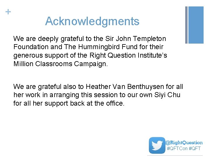 + Acknowledgments We are deeply grateful to the Sir John Templeton Foundation and The